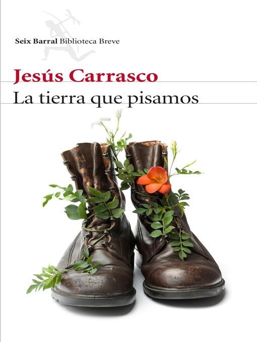 Title details for La tierra que pisamos by Jesús Carrasco - Available